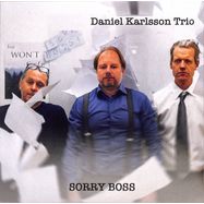 Front View : Daniel Karlsson Trio - SORRY BOSS (LP) - Howling Jazz!!! / BAYOHOWL012