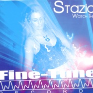Front View : Stazia - WATCH THIS / FEEL ME - Fine Tune / FT017