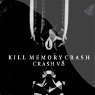 Front View : Kill Memory Crash - CRASH V8 - Ghostly International / GI-040