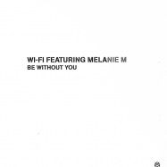 Front View : Wi-Fi Feat. Melanie M - BE WITHOUT YOU - Kontor623