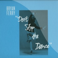 Front View : Bryan Ferry - DONT STOP THE DANCE (TODD TERJE / IDJUT BOYS / GRASSHOPPER REMIXES) (180 G VINYL) - The Vinyl Factory / VF089