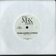 Front View : Mr. K - TRANS EUROPE EXPRESS 7 INCH EDITS - (7 INCH, VINYL ONLY) - Most Excellent Unltd / MXMRK2005