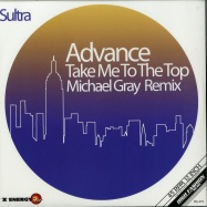 Front View : Advance - TAKE ME TO THE TOP (MICHAEL GRAY REMIX) - High Fashion Music / MS 479