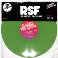 Front View : RSF - WE ARE NOT FRIENDS EP (LIME GREEN COLOURED VINYL) - Closing The Circle / CTC369.006