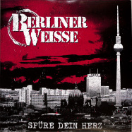 Front View : Berliner Weisse - SPRE DEIN HERZ (2LP, BLACK VINYL) - Spirit Of The Streets Records / SOTS195-1BLA