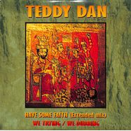 Front View : Teddy Dan - HAVE SOME FAITH - Jah Works Records / JW043T