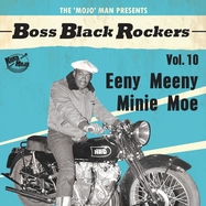 Front View : Various - BOSS BLACK ROCKERS VOL.10-EENY MEENY MINIE MOE (LP) - Koko Mojo Records / 24078
