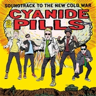 Front View : Cyanide Pills - SOUNDTRACK TO THE NEW COLD WAR (LP) - Damaged Goods / 00159367