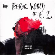Front View : Ulrike Haage - THE EERIE WORLD OF E.Z. (LTD WHITE LP) - Blue Pearls / 05244141