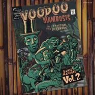 Front View : Various Artists - VOODOO MAMBOSIS & OTHER TROPICAL DISEASES 02 (LTD GREEN LP) - Stag-o-lee / 05252321