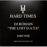 Front View : Dj Romain - THE LOST DATS PART 1 - UNRELEASED HOUSE MUSIC 1997 - Hard Times Records / HTRE004
