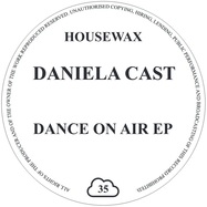 Front View : Daniela Cast - DANCE ON AIR EP - HOUSEWAX / HOUSEWAX035