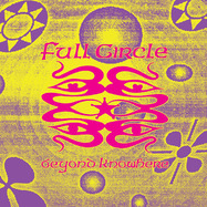 Front View : Full Circle - BEYOND KNOWHERE (LP) - Good Morning Taoes / GMV26