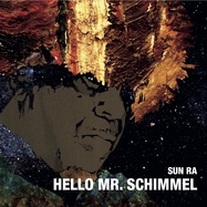 Front View : Sun Ra - HELL MR. SCHIMMEL (7INCH VINYL SINGLE) - Gearbox Records Ltd. / 2971745GRL