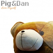 Front View : Pig & Dan - LOVE MYSELF - Sonic Society / SOS001