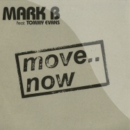 Front View : Mark B feat. Tommy Evans - MOVE NOW - Genuine / gen033