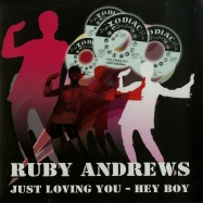 Front View : Ruby Andrews - JUST LOVING YOU / HEY BOY (7 INCH) - Zodiac Records / z1010 / z1006