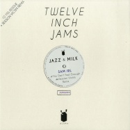 Front View : Sam Irl - TWELVE INCH JAMS 002 - Jazz & Milk / jams002