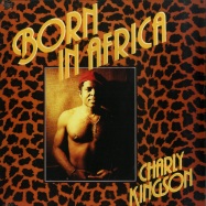 Front View : Charly Kingson - BORN IN AFRICA (LP) - Africa Seven / ASVN062