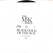 Front View : Mr. K Edits - BLACK GOLD OF THE SUN/ PASTIME PARADISE (7 INCH) - Most Excellent Unlimited / MXMRK2043
