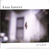 Front View : Lyle Lovett - 12TH OF JUNE (LP) - Verve / 4554464