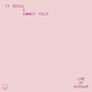 Front View :  Ty Segall & Emmett Kelly - LIVE AT WORSHIP (12INCHEP) - Drag City / 05241491