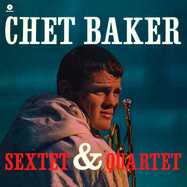 Front View : Chet Baker - CHET BAKER SEXTET & QUARTET (LP) - WAXTIME / 71678
