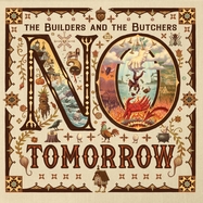 Front View : Builders & The the Butchers - NO TOMORROW (LP) - Instrument Village / 23645