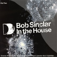 Front View : Bob Sinclar / VA - BOB SINCLAR IN THE HOUSE (2LP) - IHT15LP2