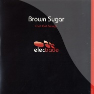 Front View : Brown Sugar - CANT GET ENOUGH - Electrade011