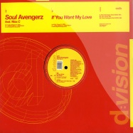 Front View : Soul Avengerz - IF YOU WANT MY LOVE - D:vision / dvsr056
