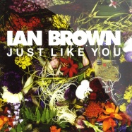 Front View : Ian Brown - JUST LIKE YOU - Universal / 2727291