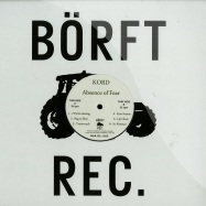 Front View : Kord - ABSENCE OF FEAR - Borft / Borft122