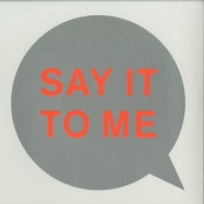 Front View : Pet Shop Boys - SAY IT TO ME - REMIXES (LTD VINYL) - X2 Recordings Ltd / X20012VL1