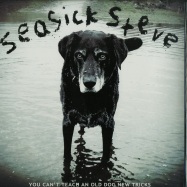 Front View : Seasick Steve - YOU CANT TEACH AN OLD DOG NEW TRICKS (LP) - Theres A Dead Skunk Records / DSR0037LP
