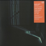 Front View : Pangaea, Mark Broom, Substance & VC-118A - BLUE HOUR REMIXED 2 - Blue Hour / BLUEHOURMX002