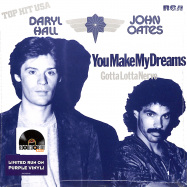 Front View : Hall & Oates - YOU MAKE MY DREAMS COME TRUE / GOTTA LOTTA NERVE (COLOURED 7 INCH , RSD) - Sony / 19439851687