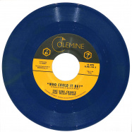 Front View : Soul Chance ft. The Wesley Bright - WHO COULD IT BE? (LTD COLOURED 7 INCH) - Colemine Records / CLMN194 / 00150660