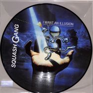 Front View : Squash Gang - I WANT AN ILLUSION (PICTURE DISC) - Blanco Y Negro / INDX108