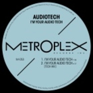 Front View : Audiotech - IM YOUR AUDIO TECH - Metroplex / M053
