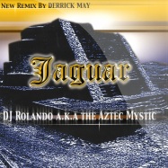 Front View : DJ Rolando aka The Aztec Mystic - JAGUAR (New Remix by Derrick May) - Underground Resistance 430wukt1