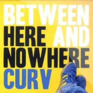 Front View : Curv - BETWEEN HERE AND NOWHERE (CD) - Vinyl Vibes Records / VV011