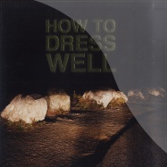 Front View : How To Dress Well - LOVE REMAINS (LTD WHITE VINYL LP) - Tri Angle 03LP