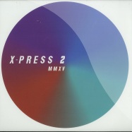Front View : X-Press 2 - MMXV - Skint / Brassic103V
