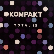 Front View : Various Artists - TOTAL 15 (2X12 INCH LP, 180 G VINYL) - Kompakt / Kompakt 340