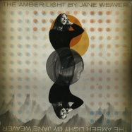 Front View : Jane Weaver - THE AMBER LIGHT (LP) - Birds Records / 027 EGGSLP