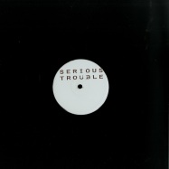 Front View : Serious Trouble - SERIOUS TROUBLE 4 (180G VINYL) - Serious Trouble / SETR004