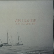 Front View : Air Liquide - THIS IS A MIND TRIP - INTERGALACTIC RESEARCH INSTITUTE FOR SOUND / IRIS004
