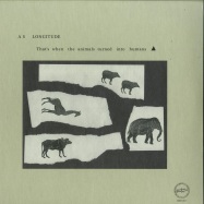 Front View : As Longitude - THATS WHEN THE ANIMALS TURNED INTO HUMANS - Macadam Mambo / MMX1001