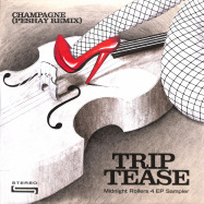 Front View : Champagne - TRIP TEASE (PESHAY REMIX) - Midnight Sun / MSREP002S